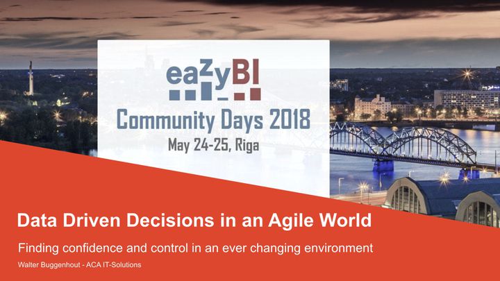 5-Data-Driven-Decisions-in-an-Agile-Environment-by-Walter-Buggenhout-ACA-IT-Solutions-NV